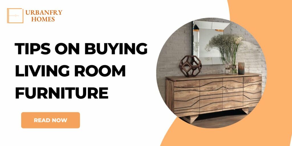 Tips on Buying Living Room Furniture